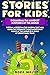 Stories for Kids by Nora Walt