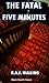 The Fatal Five Minutes: A Philip Tolefree Mystery (Black Heath Classic Crime)