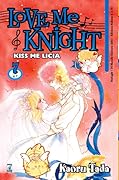 Love Me Knight: Kiss Me Licia, Vol. 7