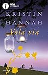 Vola via by Kristin Hannah