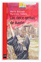 Las doce gemas de Aarón (El Barco De Vapor / The Steamboat) (Spanish Edition)
