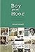 Boy from the Moor: His Life...