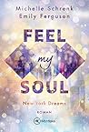 Feel My Soul by Michelle Schrenk