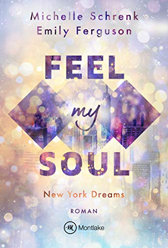 Feel My Soul (New York Dreams, #1)