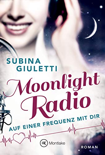 Moonlight Radio: Auf einer Frequenz mit dir (German Edition)