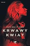 Krwawy kwiat by Louise Boije af Gennäs