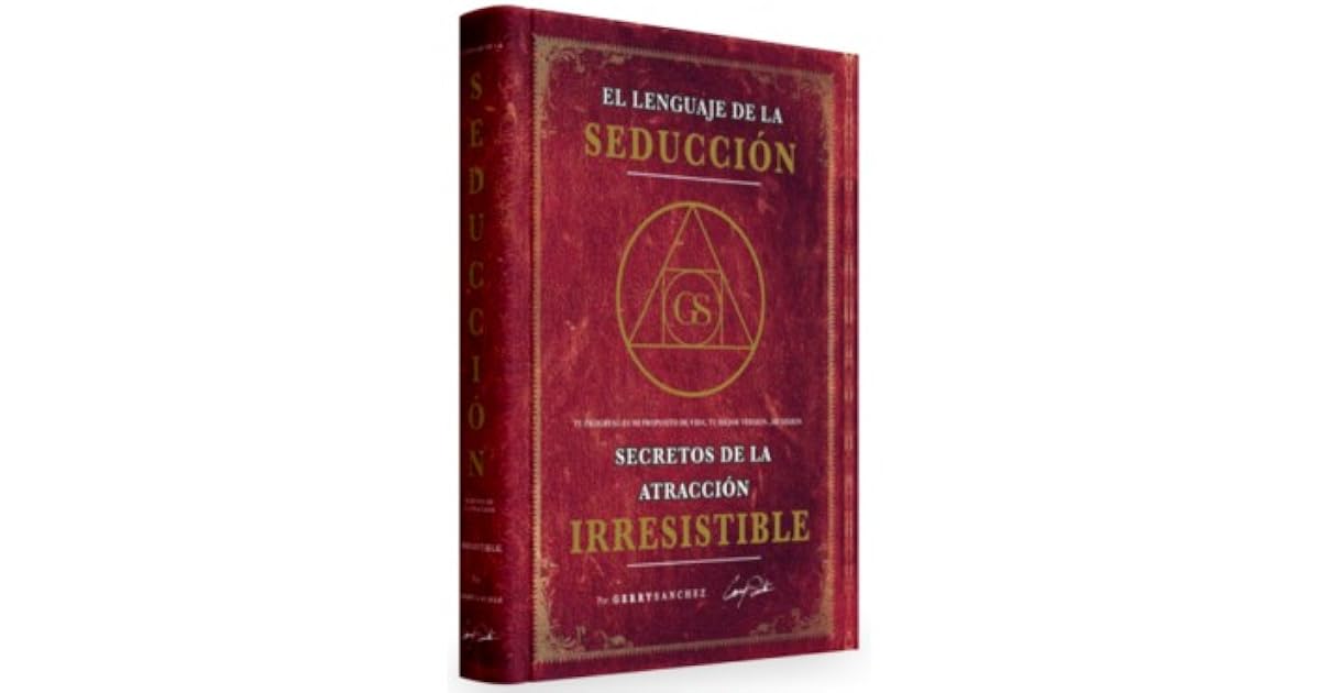 El Lenguaje de la Seducción by Gerry Sánchez