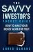 The Savvy Investor’s Pocket Guide: How to make your money work for you!