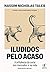 Iludidos pelo acaso: A influência da sorte nos mercados e na vida