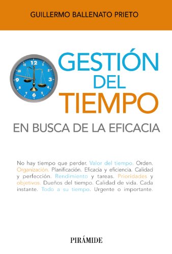 Gestión del tiempo: En busca de la eficacia (Spanish Edition)