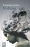 Iridium by Francisco Castro
