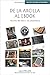 De la arcilla al ebook: Historia del libro y las bibliotecas