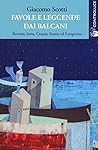 Favole e leggende dai Balcani. Slovenia, Istria, Croazia, Bos... by Giacomo Scotti