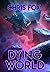 Dying World by Chris  Fox