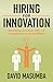 HIRING FOR INNOVATION by David Masumba