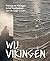 Wij Vikingen: Friezen en Vikingen in het kustgebied van de Lage Landen