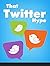 The Twitter craze: That Twi...