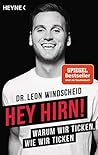 Hey Hirn!: Warum ...