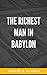 The Richest Man in Babylon by George S. Clason