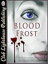 Bloodfrost by Deidre Dalton Bloodfrost by Deidre Dalton