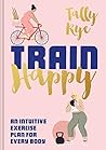 Train Happy: An i...