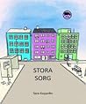 Stora Sorg by Sara Kappelin