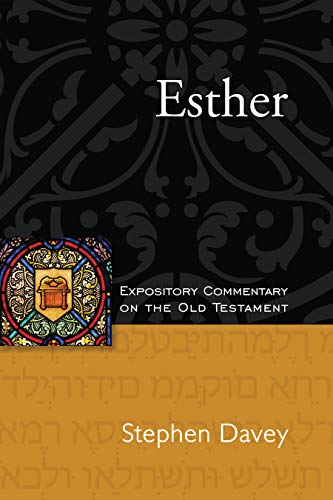 Esther: Expository Commentary on the Old Testament (Wisdom Commentary Series)