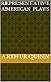 Representative American plays by Arthur Quinn