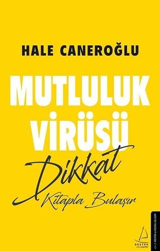 Mutluluk Virüsü: Dikkat Kitapla Bulasir (Paperback)