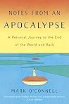 Book cover for Notes from an Apocalypse: A Personal Journey to the End of the World and Back
