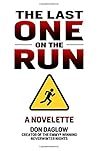 The Last One on the Run: A Novelette