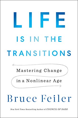 Life Is in the Transitions: Mastering Change at Any Age (Kindle Edition)