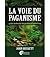 La Voie du Paganisme : guide moderne des pratiques païennes