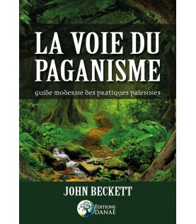 La Voie du Paganisme : guide moderne des pratiques païennes