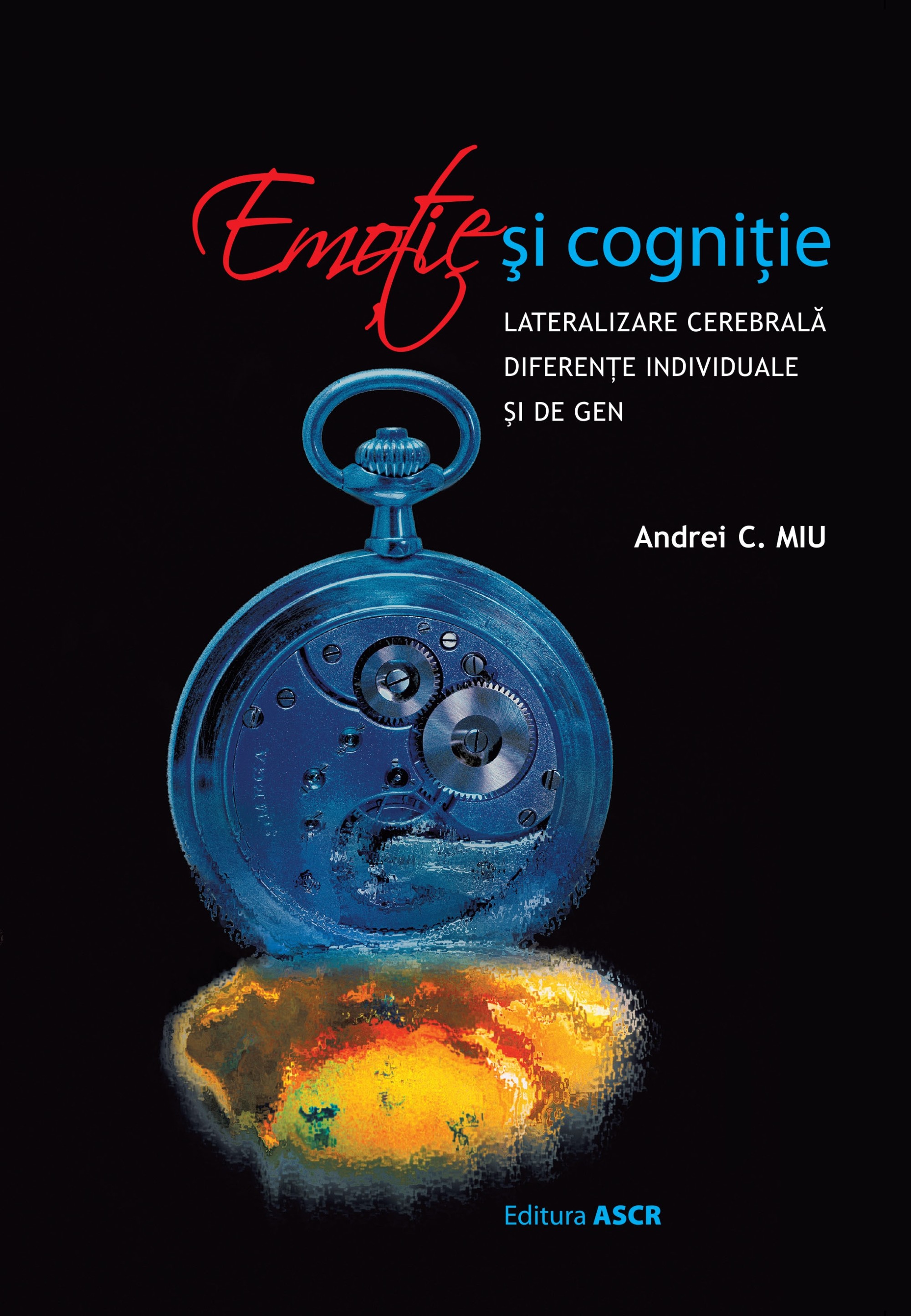Emoţie şi cogniţie. Lateralizare cerebrală. Diferențe individuale și de gen
