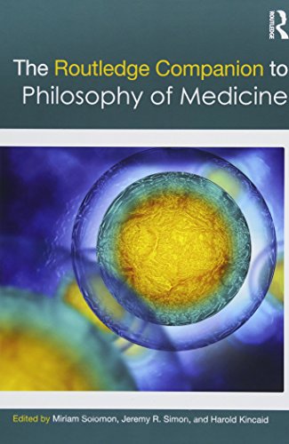 The Routledge Companion to Philosophy of Medicine (Routledge Philosophy Companions)
