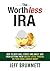 The Worthless IRA by Jeff Brummett