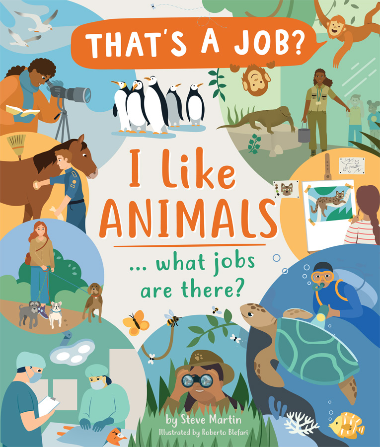I Like Animals ... What Jobs Are There? (Hardcover)