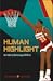 Human Highlight by Idris Goodwin