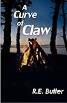 A Curve of Claw by R.E. Butler