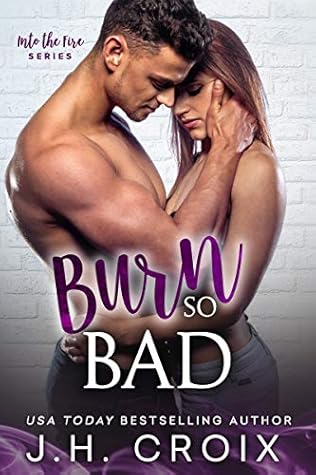 Burn So Bad (Into the Fire, #3)