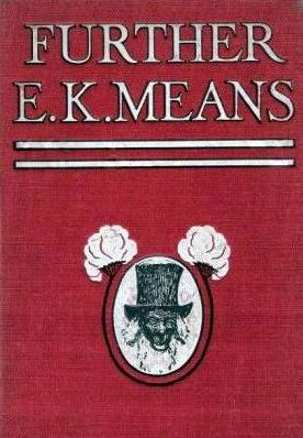 Further E.K. Means Is This a Title? It Is Not. It Is the Name of a Writer of Negro Stories, Who Has Made Himself So Completely the Writer of Negro Stories That This Third Book, Like the First and Second, Needs No Title