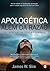 Apologética além da razão