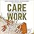Care Work: Dreaming Disability Justice