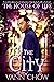 The House of Life: The City