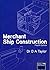 Merchant Ship Construction