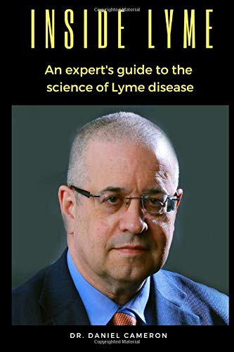 Inside Lyme: An expert's guide to the science of Lyme disease (Paperback)
