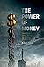 The Power of Money: How Ideas about Money Shaped the Modern World