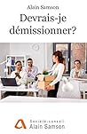 Devrais-je démissionner? (French Edition)