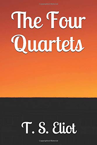 The Four Quartets